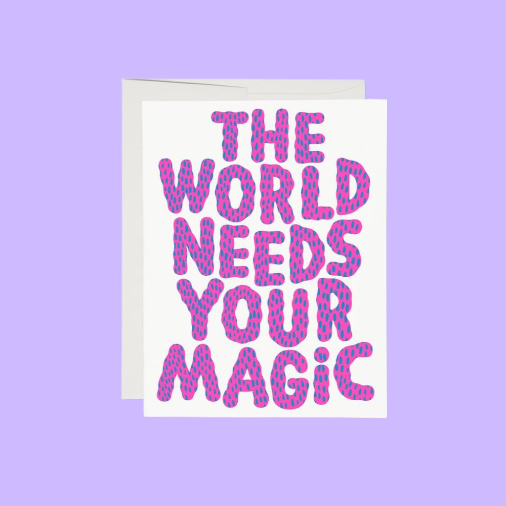 &quot;The World Needs Your Magic&quot; encouragement card by Anke Weckmann | Redcap Cards | The Lake